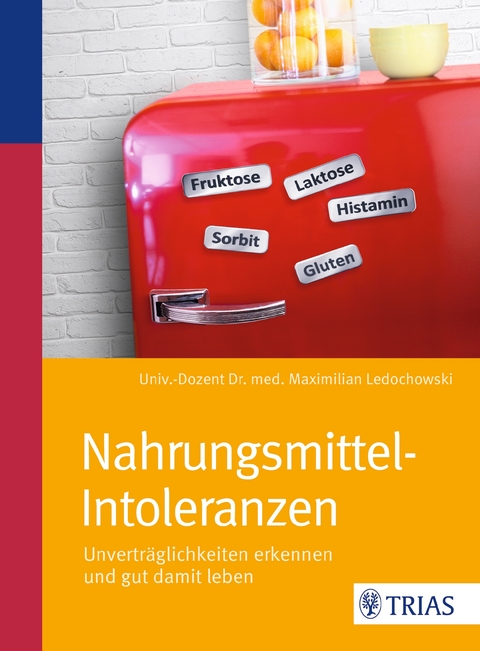 Nahrungsmittel-Intoleranzen - Maximilian Ledochowski