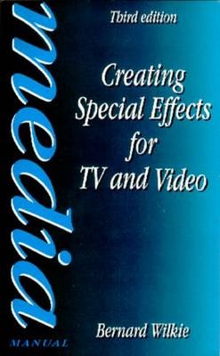 Creating Special Effects for TV and Video