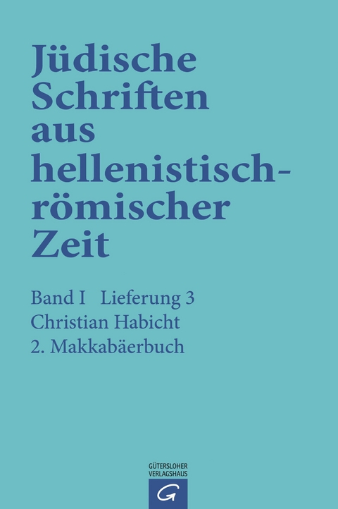 J&uuml;dische Schriften aus hellenistisch-r&ouml;mischer Zeit, Bd 1: Historische... / 2. Makkab&auml;erbuch - Christian Habicht
