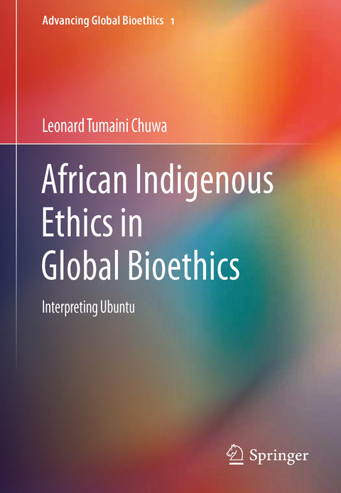 African Indigenous Ethics in Global Bioethics - Leonard Tumaini Chuwa
