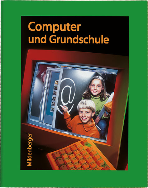 Computer und Grundschule - Margret Datz, Rainer W Schwabe