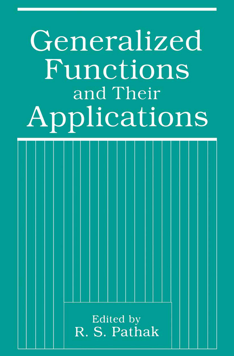 Generalized Functions and Their Applications - 