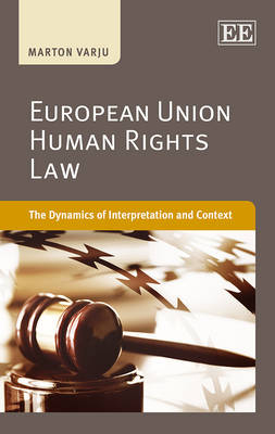 European Union Human Rights Law - Marton Varju