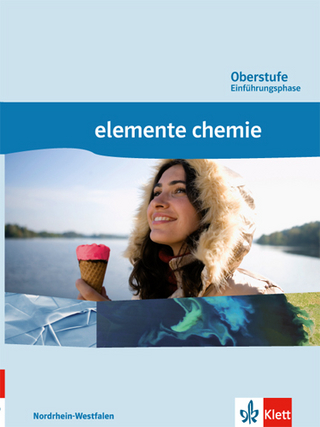 Elemente Chemie Oberstufe Einführungsphase. Ausgabe Nordrhein-Westfalen