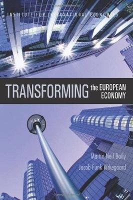 Transforming the European Economy - Martin Neil Baily, Jacob Funk Kirkegaard
