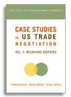 Case Studies in US Trade Negotiation &ndash; Resolving Disputes - Charan Devereaux, Robert Lawrence, Michael Watkins