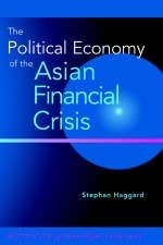 The Political Economy of the Asian Financial Crisis - Stephan Haggard
