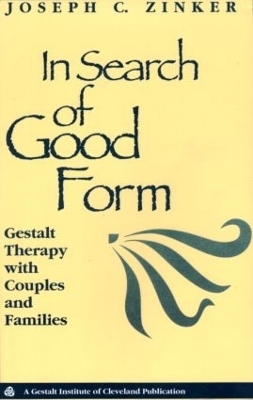 In Search of Good Form - Joseph C. Zinker