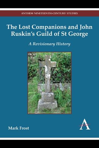 The Lost Companions and John Ruskin’s Guild of St George