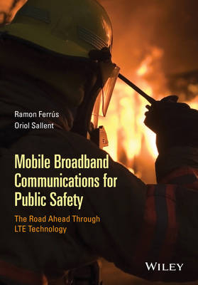 Mobile Broadband Communications for Public Safety - Ramon Ferr&uacute;s, Oriol Sallent
