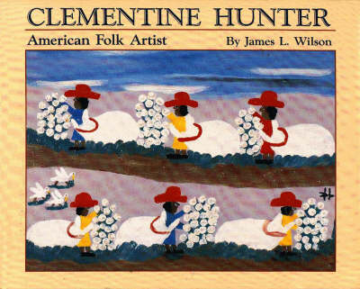 Clementine Hunter - James Wilson