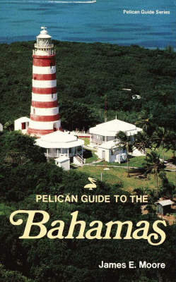 Pelican Guide to the Bahamas