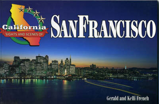 California Sights and Scenes of San Francisco