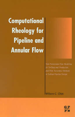 Computational Rheology for Pipeline and Annular Flow