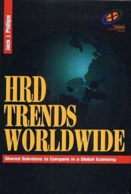 HRD Trends Worldwide - Jack J. Phillips