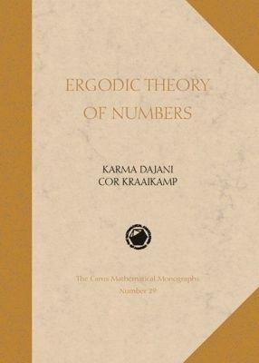 Ergodic Theory of Numbers - Karma Dajani, Cor Kraaikamp