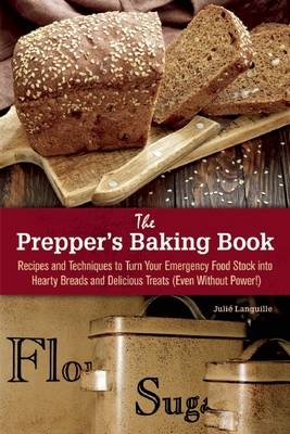 The Prepper's Baking Book - Julie Languille