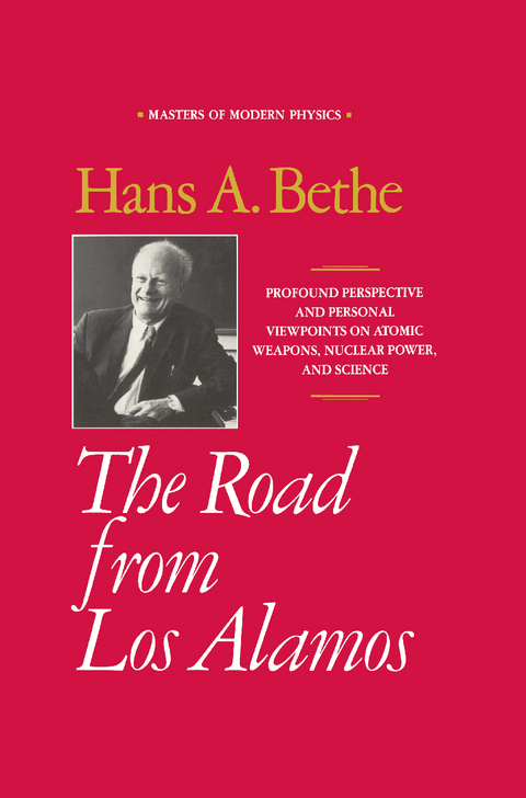 The Road from Los Alamos - Hans A. Bethe