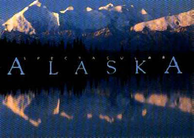 Spectacular Alaska - Dana Levy, Letitia Burns O'Connor