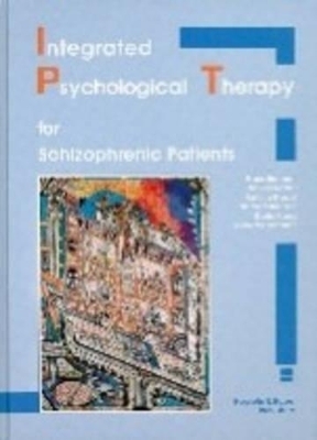 Integrated Psychological Therapy for Schizophrenic Patients - H.D. Brenner, V. Roder, B. Hodel, R. P. Liberman, N. Kienzle