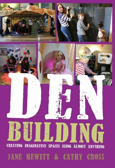 Den Building -  Cathy Cross,  Jane Hewitt