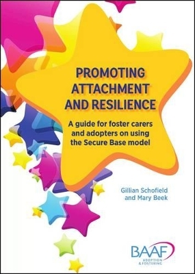 Promoting attachment and resilience - Gillian Schofield, Mary Beek
