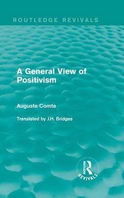General View of Positivism -  Auguste Comte