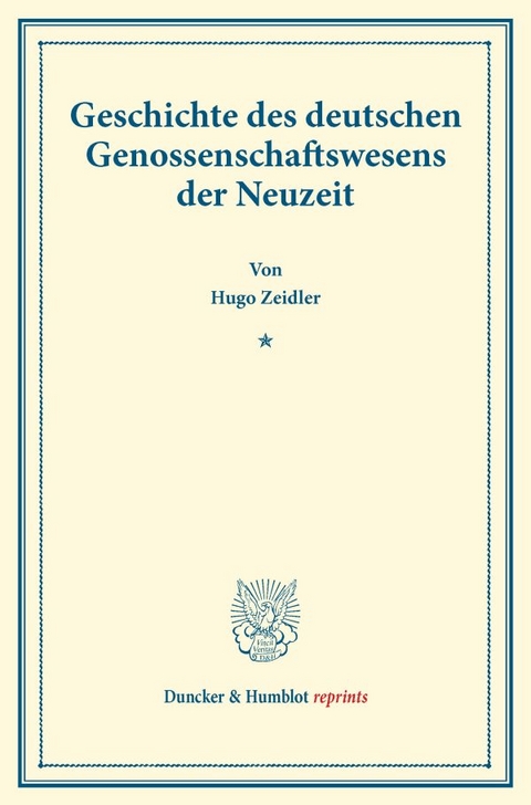 Geschichte des deutschen Genossenschaftswesens der Neuzeit. - Hugo Zeidler