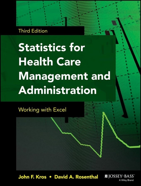 Statistics for Health Care Management and Administration - John F. Kros, David A. Rosenthal