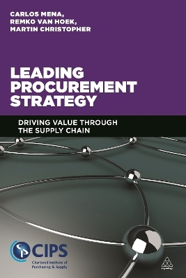 Leading Procurement Strategy - Dr Carlos Mena, Martin Christopher, Remko Van Hoek