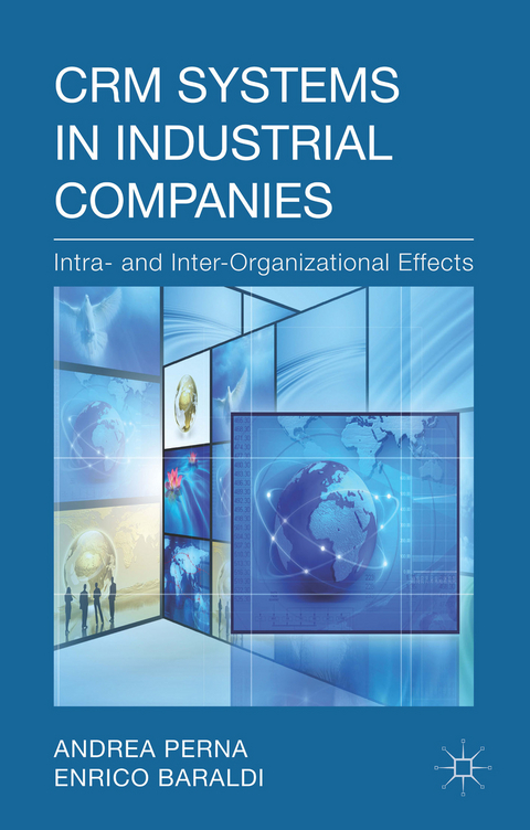 CRM Systems in Industrial Companies - A. Perna, E. Baraldi