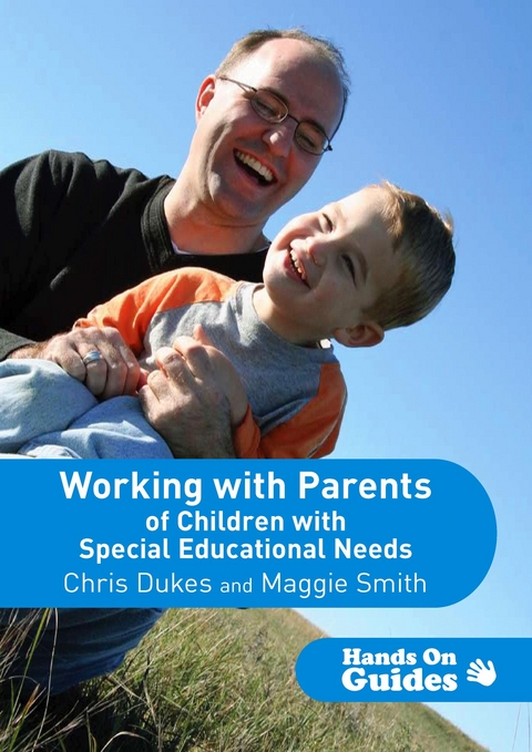 Working with Parents of Children with Special Educational Needs - Chris Dukes, Maggie Smith