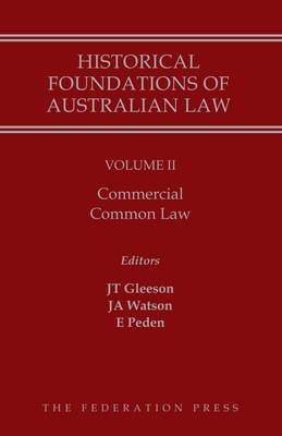 Historical Foundations of Australian Law - Volume II