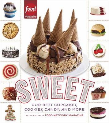 Sweet -  Editors of Food Network Magazine