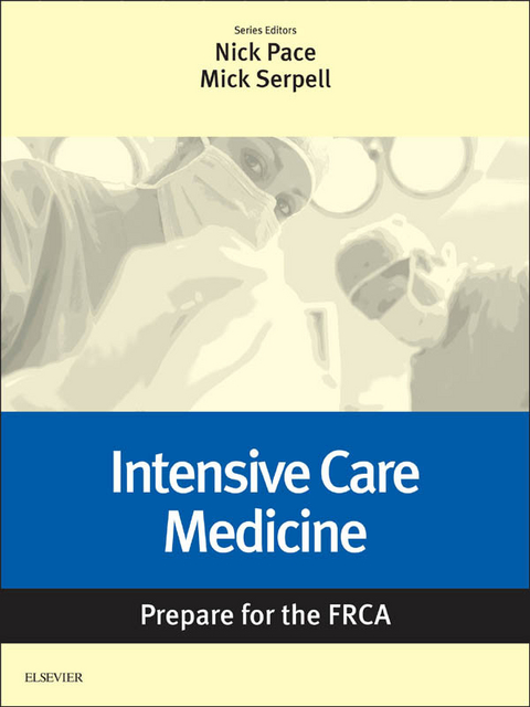 Intensive Care Medicine: Prepare for the FRCA E-Book - 