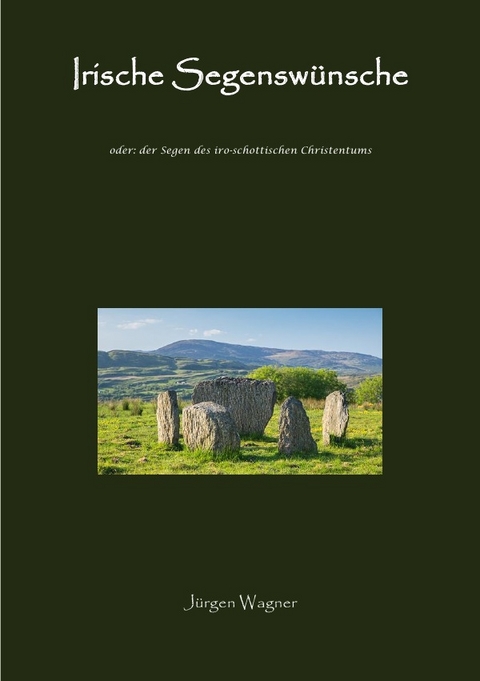Irische Segensw&uuml;nsche - J&uuml;rgen Wagner
