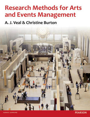 Research Methods for Arts and Event Management -  Christine Burton,  A. J. Veal