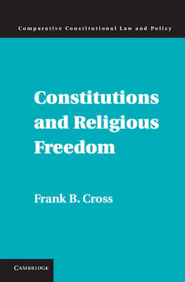 Constitutions and Religious Freedom - Frank B. Cross