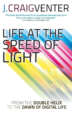 Life at the Speed of Light - J. Craig Venter