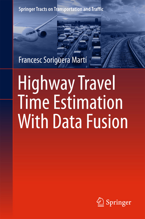 Highway Travel Time Estimation With Data Fusion - Francesc Soriguera Martí