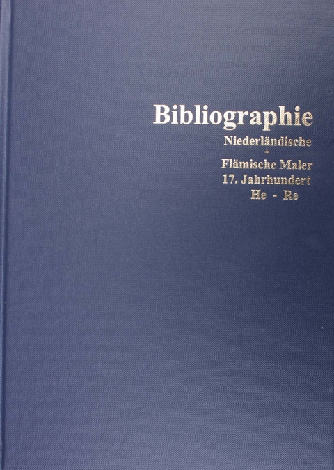 Bibliographie zur niederl&auml;ndischen und fl&auml;mischen Malerei des siebzehnten Jahrhunderts/ A Bibliography of publications on Dutch and Flemish paintings of the seventeenth century - Klaus Eisele