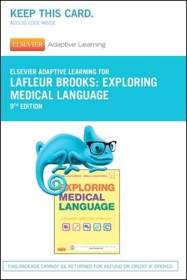 Elsevier Adaptive Learning for Exploring Medical Language (Access Card) - Myrna LaFleur Brooks, Danielle LaFleur Brooks