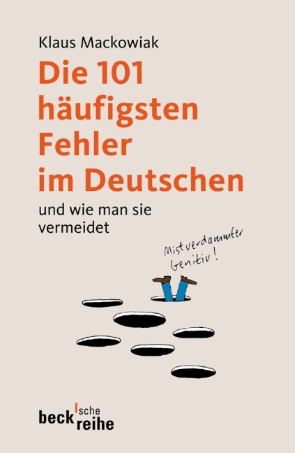 Die 101 h&auml;ufigsten Fehler im Deutschen - Klaus Mackowiak