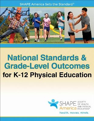 National Standards & Grade-Level Outcomes for K-12 Physical Education -  Shape America - Society of Health and Physical Educators