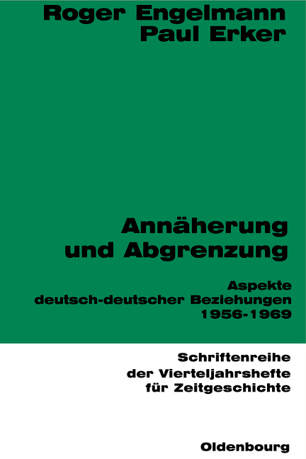 Ann&auml;herung und Abgrenzung - Roger Engelmann, Paul Erker