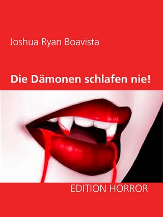 Die Dämonen schlafen nie!