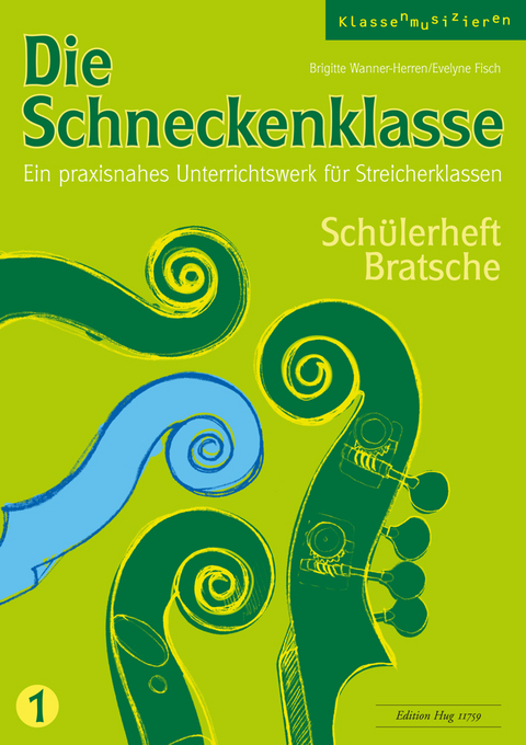 Die Schneckenklasse 1 - Brigitte Wanner-Herren, Evelyne Fisch