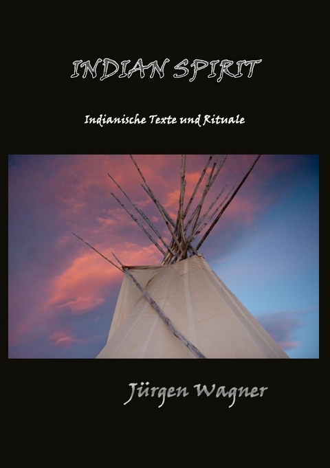Indian Spirit - J&uuml;rgen Wagner
