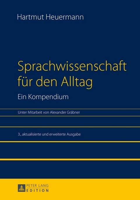 Sprachwissenschaft f&uuml;r den Alltag. Ein Kompendium - Hartmut Heuermann