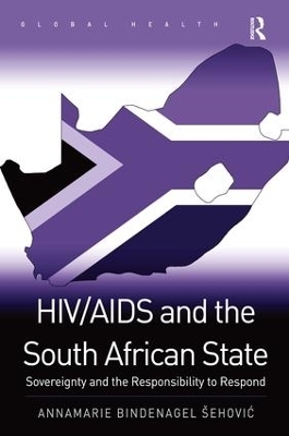 HIV/AIDS and the South African State - Annamarie Bindenagel &Scaron;ehovi?